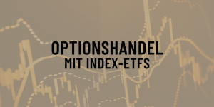Optionshandel mit Index-ETFs