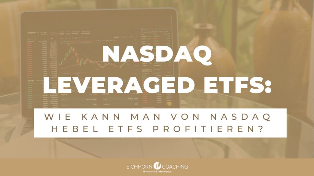 Nasdaq Leveraged ETFs: Wie können wir von Nasdaq Hebel ETFs profitieren?