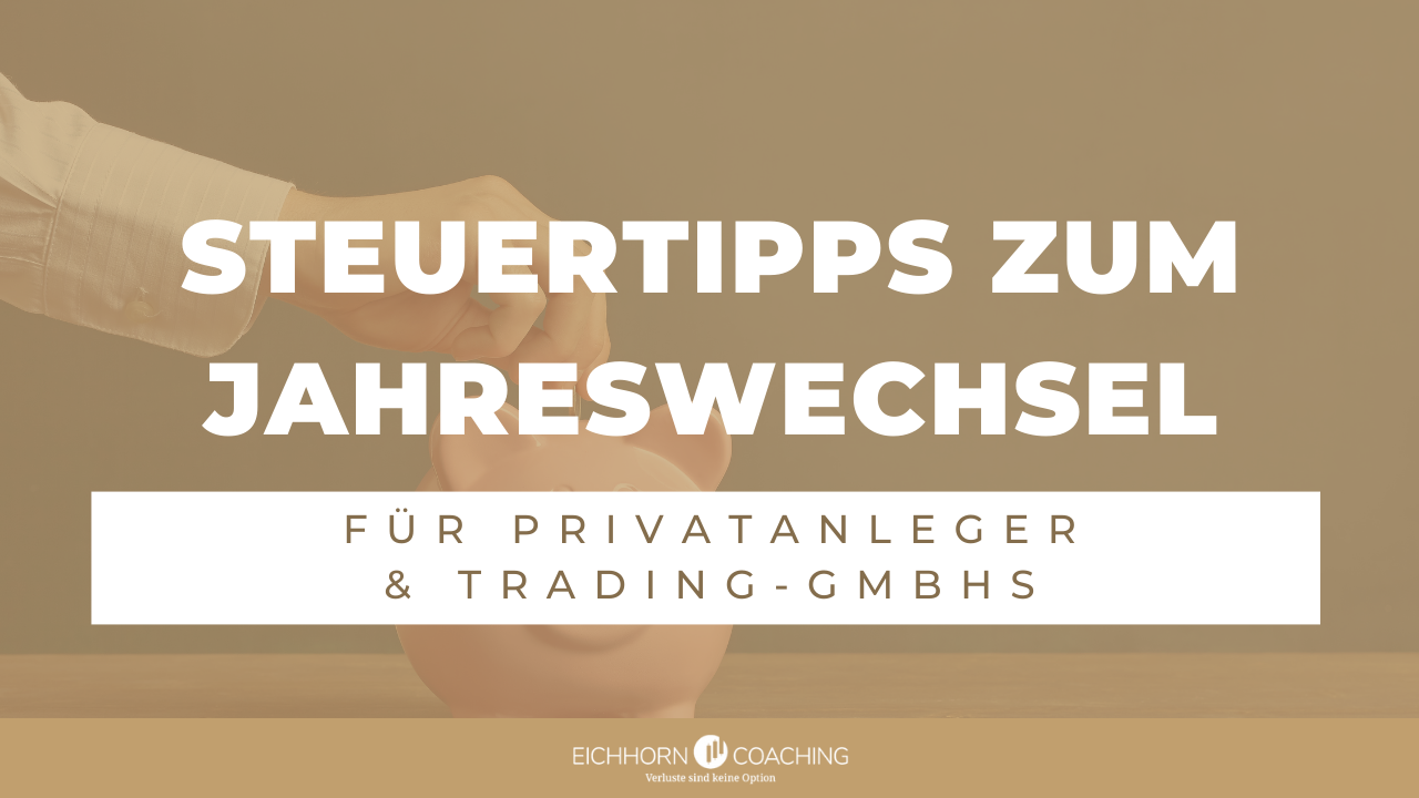 Steuertipps zum Jahreswechsel – Privat & Trading-GmbH