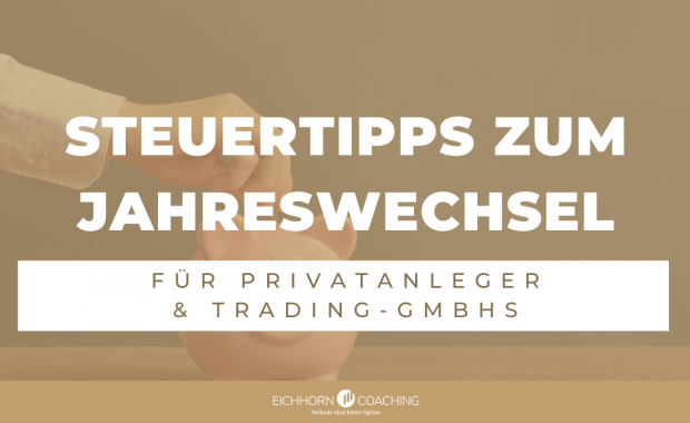 Steuertipps zum Jahreswechsel – Privat & Trading-GmbH